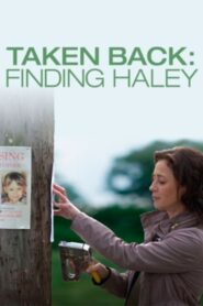 Taken Back: Finding Haley Online En Netflix