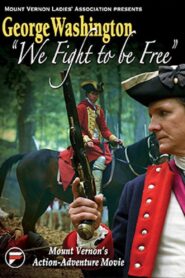 George Washington: We Fight to Be Free Online En Netflix