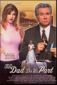 Till Dad Do Us Part Online En Netflix