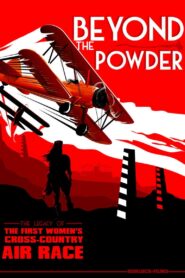 Beyond the Powder: The Legacy of the First Women’s Cross-Country Air Race Online En Netflix
