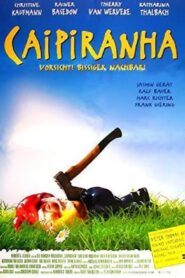 Caipiranha – Vorsicht, bissiger Nachbar! Online En Netflix