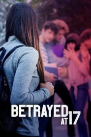 Betrayed at 17 Online En Netflix