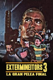 Extermineitors III: La gran pelea final Online En Netflix