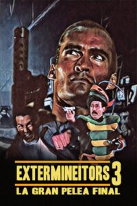 Extermineitors III: La gran pelea final Online En Netflix