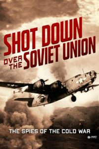 Shot down over the Soviet Union Online En Netflix