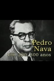 Pedro Nava: 100, 200, 300 Anos Online En Netflix