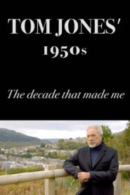 Tom Jones’s 1950s: The Decade That Made Me Online En Netflix