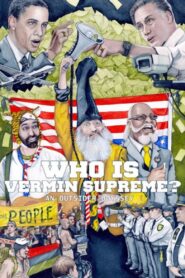 Who Is Vermin Supreme? An Outsider Odyssey Online En Netflix