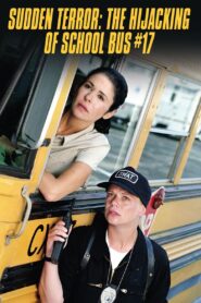 Sudden Terror: The Hijacking of School Bus #17 Online En Netflix