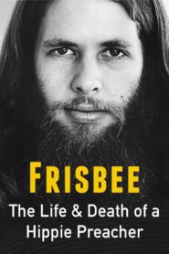 Frisbee: The Life and Death of a Hippie Preacher Online En Netflix