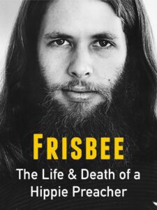 Frisbee: The Life and Death of a Hippie Preacher Online En Netflix