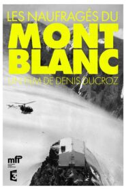 Les Naufragés Du Mont Blanc Online En Netflix