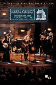 Dixie Chicks – An Evening with the Dixie Chicks Online En Netflix
