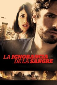 La ignorancia de la sangre Online En Netflix