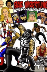 Bar Wrestling 10: March Of The Pigs Online En Netflix