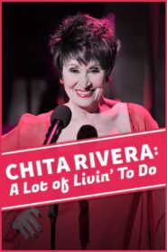 Chita Rivera: A Lot Of Livin’ To Do Online En Netflix