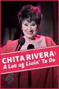 Chita Rivera: A Lot Of Livin’ To Do Online En Netflix