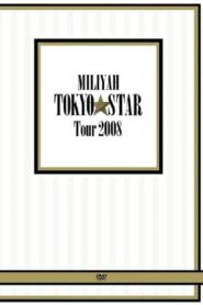 MILIYAH TOKYO STAR Tour 2008 Online En Netflix