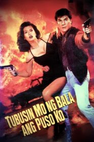 Tubusin Mo Ng Bala Ang Puso Ko Online En Netflix