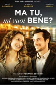Ma tu, mi vuoi bene? Online En Netflix