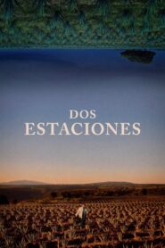 Dos Estaciones Online En Netflix