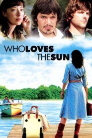 Who Loves the Sun Online En Netflix