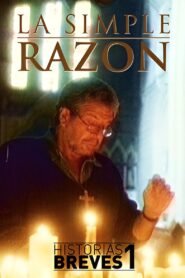 Historias Breves I: La Simple Razón Online En Netflix