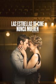 Las estrellas de cine nunca mueren Online En Netflix