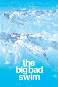 The Big Bad Swim Online En Netflix