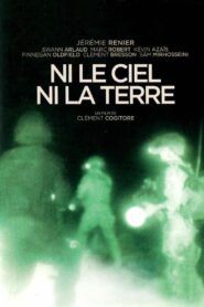 Ni le ciel, ni la terre Online En Netflix