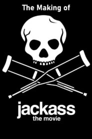 The Making of ‘Jackass: The Movie’ Online En Netflix
