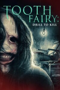 Tooth Fairy: Drill to Kill Online En Netflix