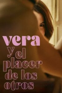 Vera y el placer de los otros Online En Netflix