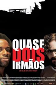 Quase Dois Irmãos Online En Netflix