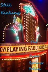 Still Kicking: The Fabulous Palm Springs Follies Online En Netflix