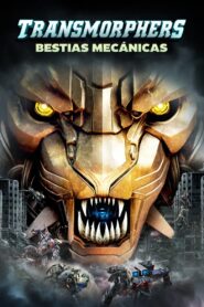 Transmorphers: Bestias mecánicas Online En Netflix