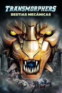 Transmorphers: Bestias mecánicas Online En Netflix