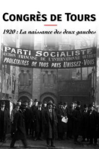 Congrès de Tours. 1920 : La Naissance des deux gauches Online En Netflix