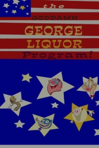The Goddamn George Liquor Program Online En Netflix