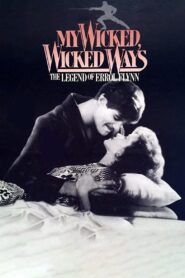 My Wicked, Wicked Ways: The Legend of Errol Flynn Online En Netflix