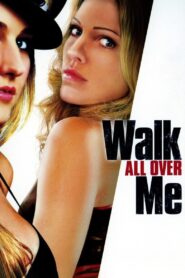Walk All Over Me Online En Netflix