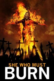 She Who Must Burn Online En Netflix