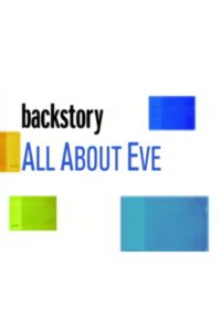 Backstory: ‘All About Eve’ Online En Netflix