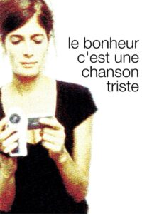 Le bonheur c’est une chanson triste Online En Netflix