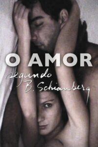 O Amor Segundo B. Schianberg Online En Netflix