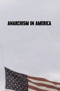 Anarchism in America Online En Netflix