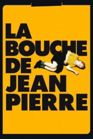 La Bouche de Jean-Pierre Online En Netflix