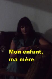 Mon enfant, ma mère Online En Netflix