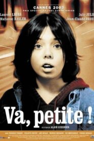 Va, petite! Online En Netflix