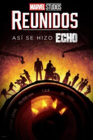 Marvel Studios Assembled: The Making of Echo Online En Netflix